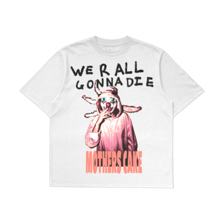 WE R´ALL GONNA DIE -Shirt